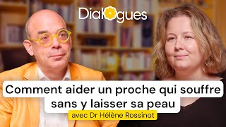 Aidants  comment aider un proche qui souffre sans y laisser sa peau  Dialogue avec Hélène Rossinot [upl. by Yelserp]