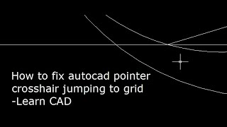 How to fix autocad pointer crosshair jumping to grid [upl. by Jezabel885]