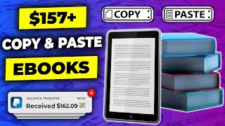 Get Paid 157 Per Ebook You Copy and Paste FREE Make Money Online Downloading Ebooks in 2024 [upl. by Repsag]