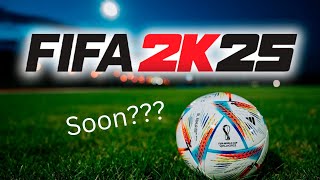 FIFA 2K25 Coming Out Soon [upl. by Egduj171]