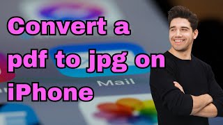 How to convert a pdf to jpg on iPhone [upl. by Nuahsor]