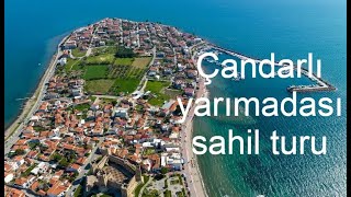 İzmir Çandarlı yarım adasının çevresini turladık [upl. by Merrick]