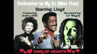 Lloyd feat Andre 3000 amp Narrated by Lil Wayne  Dedication to My Ex Miss That [upl. by Rtoip898]