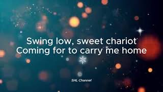 Swing Low Sweet Chariot Lyrics Video [upl. by Yentiw]