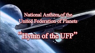 Star Trek  Anthem of the United Federation of Planets “Hymn of the UFP”  FAN MADE LYRICS [upl. by Gipson]