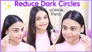 Reduce UNDER EYE DARK CIRCLES  New LOreal Paris Glycolic Bright Dark Circle Eye Serum [upl. by Akissej40]