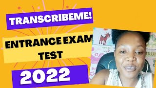 Transcribeme Entrance Test exam 2022 Answers given 100 pass rate [upl. by Wolliw]