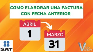 📌⚠️Como elaborar una factura de fecha anterior en el SAT 📌⚠️TUTORIAL 2022 VERSION 40 CFDI [upl. by Anavlys489]