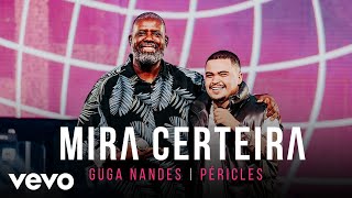 Guga Nandes  Mira Certeira Ao Vivo No Rio de Janeiro  2022 ft Péricles [upl. by Elad]