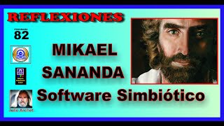 REFLEXIONES  MIKAEL SOFTWARE SIMBIÓTICO  JULIO ARCHET [upl. by Nancie]