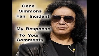 Gene Simmons Fan Incident Responding To Your Comments [upl. by Aneekal]