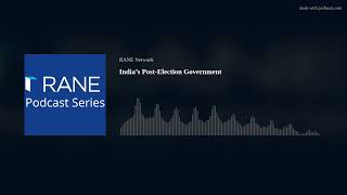 RANE Podcast India’s PostElection Government [upl. by Hplar]