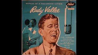 Rudy Vallee – Songs of A Vagabond Lover [upl. by Elysha451]