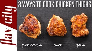 3 Ways To Cook The Juiciest Chicken Thighs Ever  Bobbys Kitchen Basics [upl. by Nolla85]