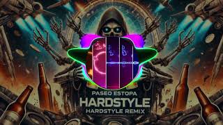 ESTOPA  PASEO HARDSTYLE REMIX\ITVM [upl. by Barbuto]