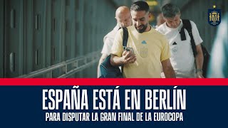 La Selección ya está en Berlín para disputar la gran final de la Eurocopa  🔴 SEFUTBOL [upl. by Dedra101]