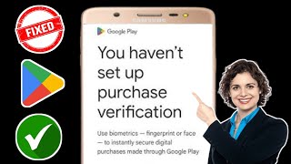 Fix You Havent Set Up Purchase Verification Problem in Play Store [upl. by Pietje]