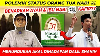 BENARKAH ORANG TUA NABI SAW KAFIR  SALAFI DITUDUH MUNAFIK amp TIDAK BERADAB [upl. by Pincas303]