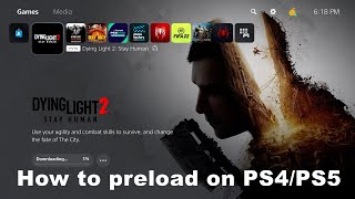 Dying Light 2 Stay Human  How to preload on PS4PS5 [upl. by Rodman]