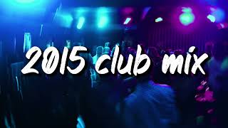 2015 club vibes party playlist [upl. by Balcke]