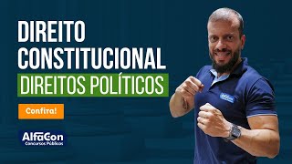 Direito Constitucional  Direitos Políticos  Marcelo Sobral  AlfaCon [upl. by Aiduan96]