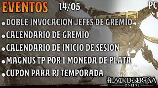 BLACK DESERT SA  EVENTOS  DOBLE INVOCACION JEFES DE GREMIO  CALENDARIO  MAGNUS X 1 DE PLATA  PC [upl. by Nanyk]