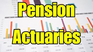 Pension Actuaries Demystified Crucial Contributors to Your Future [upl. by Cofsky]