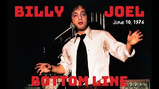 Billy Joel  Live at The Bottom Line NY June 10 1976 Best Version [upl. by Caniff]