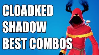 BEST COMBOS for CLOAKED SHADOW Skin  Fortnite [upl. by Antoinetta]