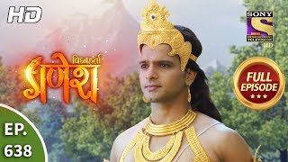 Vighnaharta Ganesh  Ep 638  Full Episode  30th January 2020 [upl. by Lumbye]