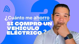 ¿Cuánto me puedo ahorra si compro un carro eléctrico vs un gasolina [upl. by Enayd160]