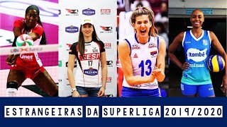 Estrangeiras da Superliga Feminina de Vôlei 20192020 [upl. by Naux]