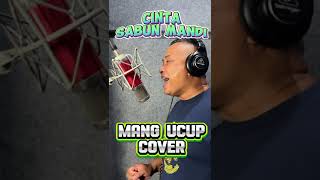 Cinta Sabun Mandi  Cover Mang UCUP [upl. by Luapnoj]