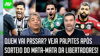 quotPODE ESCREVER Quem VAI PASSAR na Libertadores é oquot SORTEIO DO MATAMATA faz DEBATE FERVER [upl. by Eniarrol]