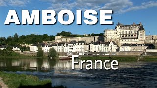 Visit Charming and Historic Amboise France [upl. by Htebilil]