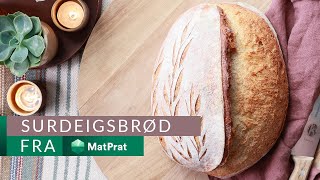 Surdeigsbrød  kjapt og greit  MatPrat [upl. by Acireit]