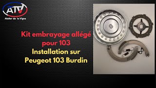 Peugeot 103 Burdin  montage dun kit quotembrayage allégéquotde lAtelier [upl. by Elayor]