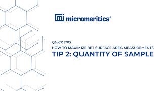 Quick Tips  BET Surface Area Measurements  Tip 2 Quantity of Sample [upl. by Eenerb]