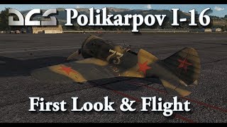 DCS Polikarpov I16  First Look amp Flight [upl. by Elocel887]