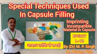 Special Techniques Used in Capsule Filling  Imprinting  Special Treatment  Indus Pharmacy  L18 [upl. by Sirahs]