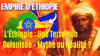 LÉthiopie  Une Terre Non Colonisée – Mythe ou Réalité [upl. by Lisha]