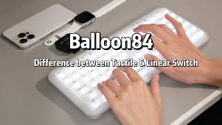 ASMR  Tactile vs Linear Switches on Balloon84 coolkiller balloon84 tech asmr keyboard [upl. by Aura91]