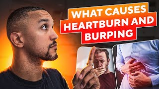 What Causes Heartburn and Burping [upl. by Krigsman742]