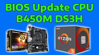 B450M DS3H BIOS Update To Ryzen 5000 Series EASY GUIDE [upl. by Georgy]