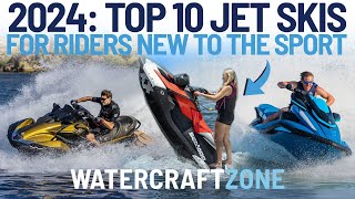 2024 Top 10 Jet Skis For FirstTimers Or Anyone New To The Sport  Watercraft Zone [upl. by Rats]