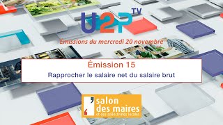 Émission n°15  Rapprocher le salaire net du salaire brut SMCL2024 [upl. by Vento740]