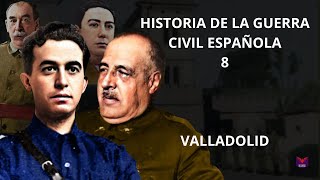 HISTORIA DE LA GUERRA CIVIL 8 VALLADOLID [upl. by Aimek631]