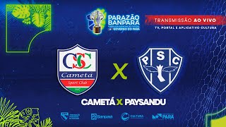 AO VIVO  Cametá x Paysandu  Parazão Banpará 2024 [upl. by Ahsiekan]