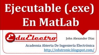 Hacer Un Ejecutable exe En MatLab 2010201120122013 [upl. by Emiolhs741]