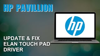 ELAN  MOUSE  222391 Touchpad Driver on Windows 11 HP Pavilion Laptop how to update amp fix [upl. by Narcho]